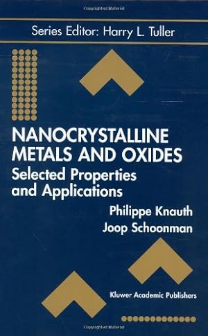 Seller image for Nanocrystalline Metals and Oxides: Selected Properties and Applications (Electronic Materials: Science & Technology) [Hardcover ] for sale by booksXpress