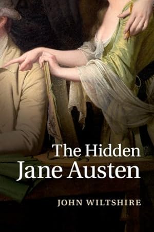 Bild des Verkufers fr The Hidden Jane Austen by Wiltshire, John [Paperback ] zum Verkauf von booksXpress