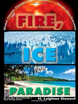 Bild des Verkufers fr Fire, Ice, and Paradise by H. Leighton Steward [Paperback ] zum Verkauf von booksXpress