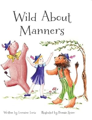 Seller image for Wild about Manners by Loria, Lorraine [Paperback ] for sale by booksXpress