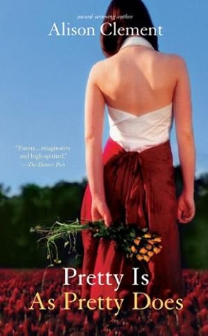 Imagen del vendedor de Pretty Is As Pretty Does by Clement, Alison [Paperback ] a la venta por booksXpress