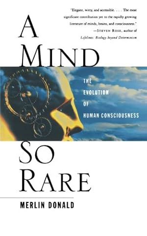 Imagen del vendedor de A Mind So Rare: The Evolution of Human Consciousness by Donald Ph.D., Merlin [Paperback ] a la venta por booksXpress