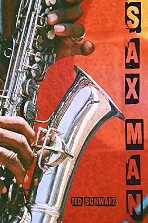 Seller image for Sax Man by Schwarz, Ted [Paperback ] for sale by booksXpress