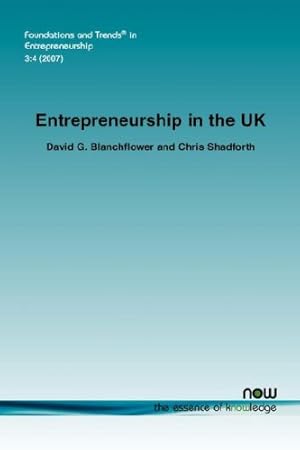 Seller image for Entrepreneurship in the UK (Foundations and Trends in Entrepreneurship) by Shadforth, Chris, Blanchflower, David G. [Paperback ] for sale by booksXpress