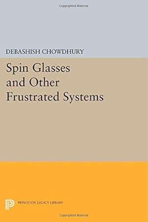 Seller image for Spin Glasses and Other Frustrated Systems (Princeton Series in Physics) by Chowdhury, Debashish [Paperback ] for sale by booksXpress