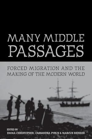 Bild des Verkufers fr Many Middle Passages: Forced Migration and the Making of the Modern World [Paperback ] zum Verkauf von booksXpress