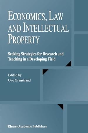 Seller image for Economics, Law and Intellectual Property: Seeking Strategies for Research and Teaching in a Developing Field [Paperback ] for sale by booksXpress