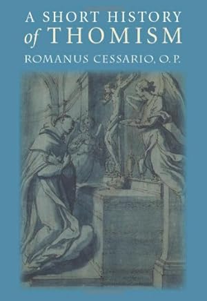 Immagine del venditore per A Short History of Thomism by Cessario, Romanus [Paperback ] venduto da booksXpress