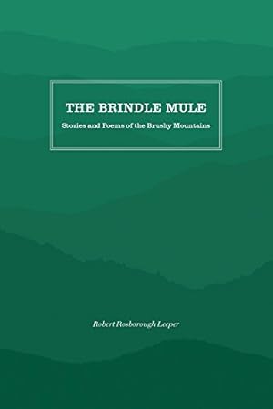 Bild des Verkufers fr The Brindle Mule: Stories and Poems of the Brushy Mountains [Soft Cover ] zum Verkauf von booksXpress