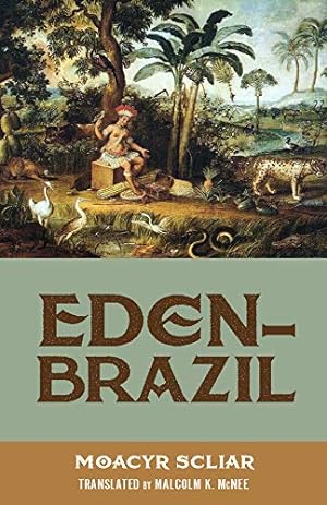 Imagen del vendedor de Eden-Brazil (Brazilian Literature in Translation Series) by Scliar, Moacyr [Paperback ] a la venta por booksXpress