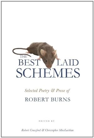 Imagen del vendedor de The Best Laid Schemes: Selected Poetry and Prose of Robert Burns by Burns, Robert [Paperback ] a la venta por booksXpress