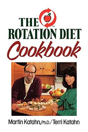 Seller image for The Rotation Diet Cookbook by Katahn Ph.D., Martin, Katahn, Terri [Paperback ] for sale by booksXpress