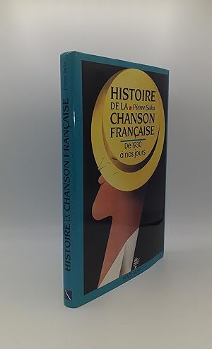 Imagen del vendedor de HISTOIRE DE LA CHANSON FRANCAISE De 1930 A Nos Jours a la venta por Rothwell & Dunworth (ABA, ILAB)