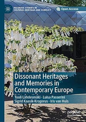 Immagine del venditore per Dissonant Heritages and Memories in Contemporary Europe (Palgrave Studies in Cultural Heritage and Conflict) [Hardcover ] venduto da booksXpress