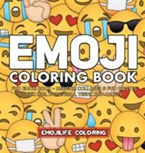 Bild des Verkufers fr Emoji Coloring Book: Designs, Collages & Fun Quotes for Kids, Boys, Girls, Teens and Adults [Hardcover ] zum Verkauf von booksXpress