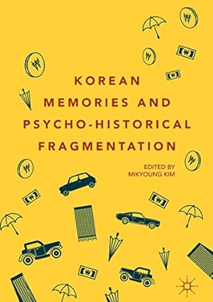 Seller image for Korean Memories and Psycho-Historical Fragmentation [Hardcover ] for sale by booksXpress