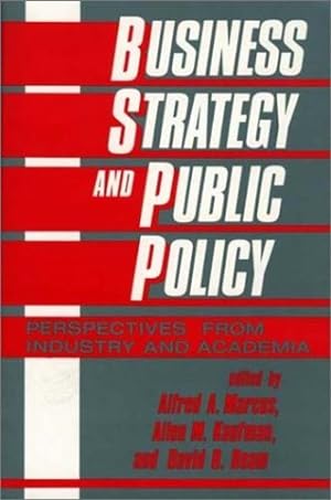 Seller image for Business Strategy and Public Policy: Perspectives from Industry and Academia by Beam, David R., Kaufman, Allen, Marcus, Alfred [Hardcover ] for sale by booksXpress