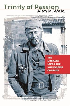 Seller image for Trinity of Passion: The Literary Left and the Antifascist Crusade [Soft Cover ] for sale by booksXpress