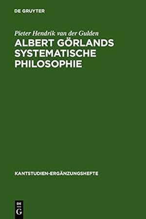 Seller image for Albert Görlands systematische Philosophie (Kantstudien-Erganzungshefte, Vol 123) (German Edition) [Hardcover ] for sale by booksXpress