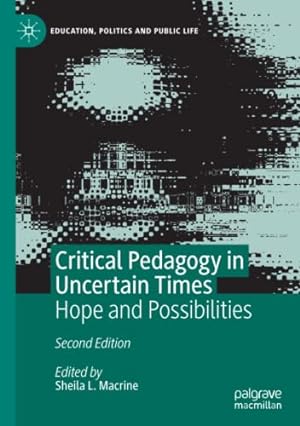Seller image for Critical Pedagogy in Uncertain Times: Hope and Possibilities (Education, Politics and Public Life) [Paperback ] for sale by booksXpress