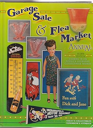 Seller image for Garage Sale and Flea Market Annual: Cashing in on Today's Lucrative Collectibles Market (Garage Sale and Flea Market Annual, 8th ed) for sale by Silver Creek Books & Antiques