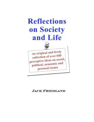 Seller image for Reflections on Society and Life by Friedland, Jack [Paperback ] for sale by booksXpress