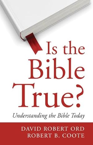 Bild des Verkufers fr Is the Bible True? by Ord, David Robert, Coote, Robert B [Hardcover ] zum Verkauf von booksXpress