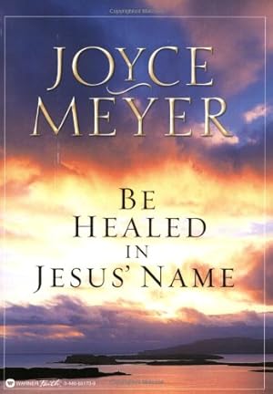 Seller image for Be Healed in Jesus' Name by Meyer, Joyce [Paperback ] for sale by booksXpress