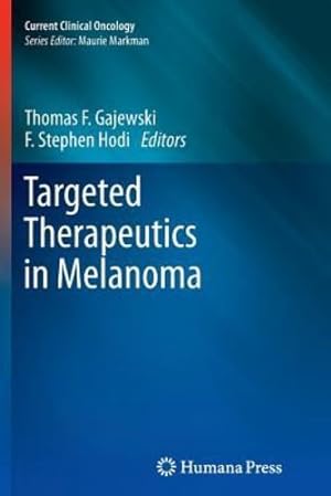Image du vendeur pour Targeted Therapeutics in Melanoma (Current Clinical Oncology) [Paperback ] mis en vente par booksXpress