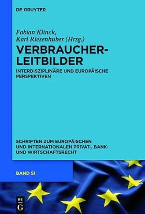 Seller image for Verbraucherleitbilder (Schriften zum Europaischen und Internationalen Privat-, Bank- und Wirtschaftsrecht) (German Edition) [Hardcover ] for sale by booksXpress