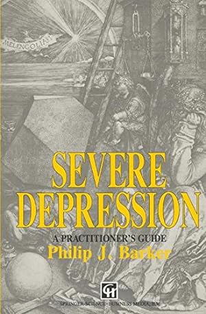 Seller image for Severe Depression: A practitioners guide by Barker, Philip J. [Paperback ] for sale by booksXpress