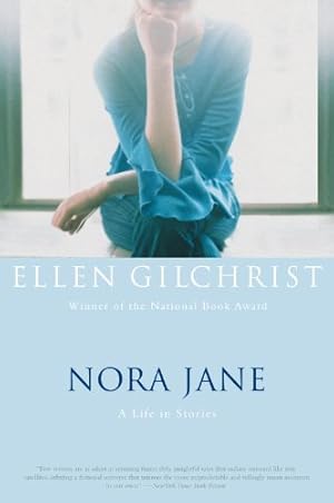 Seller image for Nora Jane: A Life in Stories by Gilchrist, Ellen [Paperback ] for sale by booksXpress