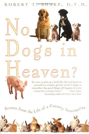 Imagen del vendedor de No Dogs in Heaven? Scenes from the Life of a Country Veterinarian by Sharp, Robert T. [Paperback ] a la venta por booksXpress
