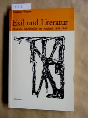 Bild des Verkufers fr Exil und Literatur. Deutsche Schriftsteller im Ausland 1933-1945. ("Athenum Bcher zur Dichtkunst") zum Verkauf von Versandantiquariat Dr. Wolfgang Ru