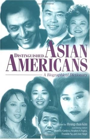 Seller image for Distinguished Asian Americans: A Biographical Dictionary by Chuong, Chung H., Cordova, Dorothy, Hyung Chan Kim, Robert H., Ng, Franklin, Fugita, Steve, Singh, Jane [Hardcover ] for sale by booksXpress