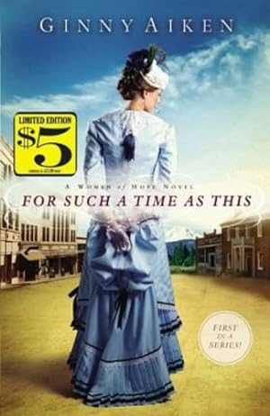 Seller image for For Such a Time as This: A Women of Hope Novel by Aiken, Ginny [Paperback ] for sale by booksXpress