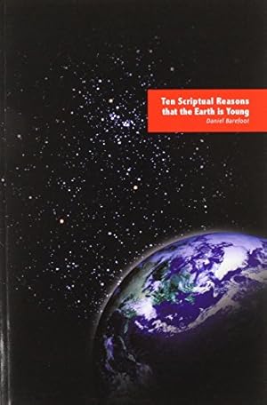 Seller image for TEN SCRIPTUAL REASONS THAT THE EARTH IS YOUNG by Barefoot, Daniel [Paperback ] for sale by booksXpress