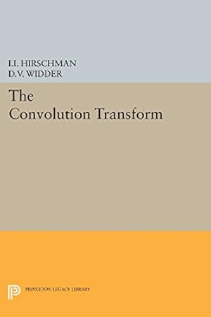 Bild des Verkufers fr Convolution Transform (Princeton Legacy Library) by Widder, David Vernon, Hirschman, Isidore Isaac [Paperback ] zum Verkauf von booksXpress