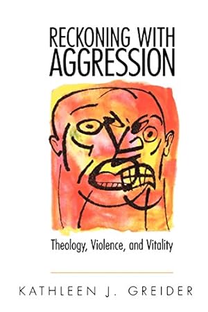 Seller image for Reckoning with Aggression: Theology, Violence, and Vitality by Greider, Kathleen J. [Paperback ] for sale by booksXpress