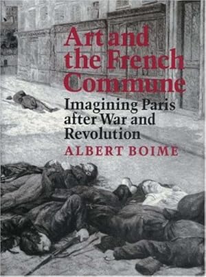 Image du vendeur pour Art and the French Commune by Boime, Albert [Paperback ] mis en vente par booksXpress