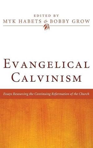 Bild des Verkufers fr Evangelical Calvinism [Hardcover ] zum Verkauf von booksXpress