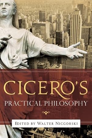 Image du vendeur pour Ciceros Practical Philosophy [Paperback ] mis en vente par booksXpress