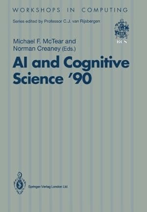 Imagen del vendedor de AI and Cognitive Science 90: University of Ulster at Jordanstown 2021 September 1990 (Workshops in Computing) [Paperback ] a la venta por booksXpress