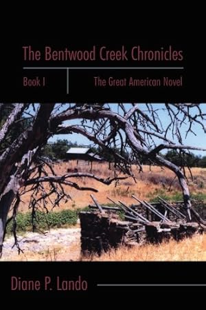 Imagen del vendedor de The Bentwood Creek Chronicles: Book I: The Great American Novel [Soft Cover ] a la venta por booksXpress