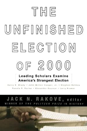 Immagine del venditore per The Unfinished Election Of 2000: Leading Scholars Examine America's Strangest Election [Paperback ] venduto da booksXpress