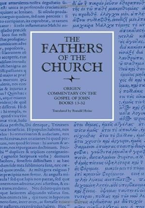 Seller image for Commentary on the Gospel According to John, Books 13-32 (Fathers of the Church Patristic Series) by Origen [Paperback ] for sale by booksXpress