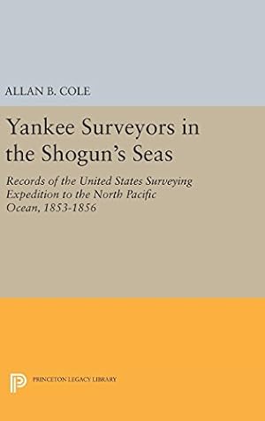 Seller image for Yankee Surveyors in the Shogun's Seas (Princeton Legacy Library) [Hardcover ] for sale by booksXpress