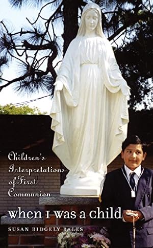 Seller image for When I Was a Child: Children's Interpretations of First Communion by Ridgely, Susan B. [Paperback ] for sale by booksXpress