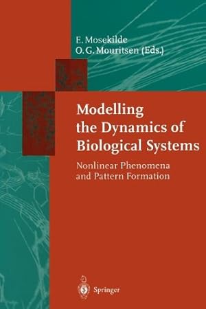 Seller image for Modelling the Dynamics of Biological Systems: Nonlinear Phenomena and Pattern Formation (Springer Series in Synergetics) [Paperback ] for sale by booksXpress