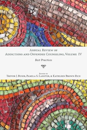 Image du vendeur pour Annual Review of Addictions and Offender Counseling, Volume IV [Hardcover ] mis en vente par booksXpress